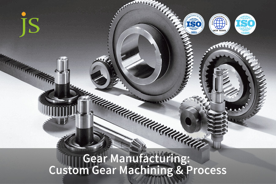Gear Manufacturing Custom Gear Machining & Process